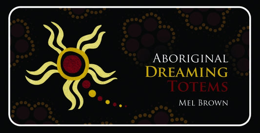 Aboriginal Dreaming Totems: (40 Full-Color Cards) by Brown, Mel