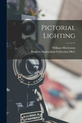 Pictorial Lighting by Mortensen, William