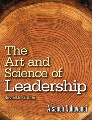 The Art and Science of Leadership by Nahavandi, Afsaneh