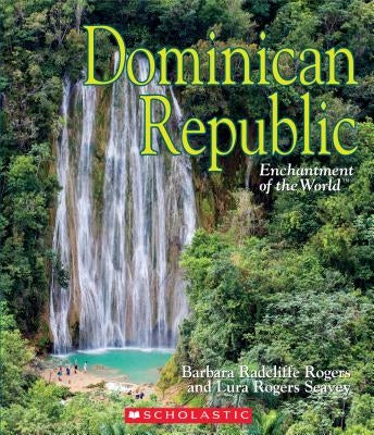 Dominican Republic (Enchantment of the World) by Rogers, Barbara Radcliffe