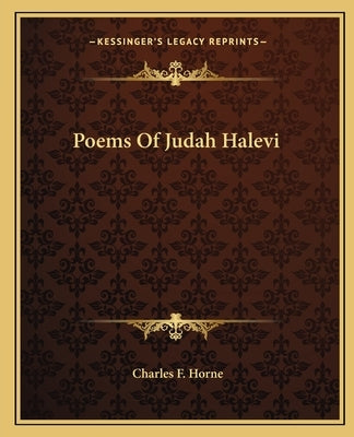 Poems of Judah Halevi by Horne, Charles F.