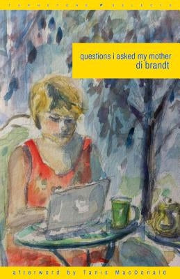 Questions I Asked My Mother by Brandt, Di