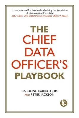 Chief Data Officer's Playbook by Carruthers, Caroline