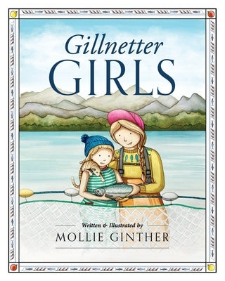 Gillnetter Girls by Ginther, Mollie