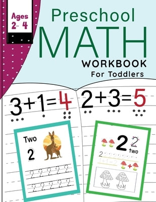 Preschool Math Workbook for Toddlers Ages 2-4: Math for Beginners, Learning Number Tracing, Handwriting, Counting and Educational Activities For Pre-K by Piper, Poke