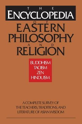 Encyclopedia of Eastern Philosophy and Religion by Shambhala