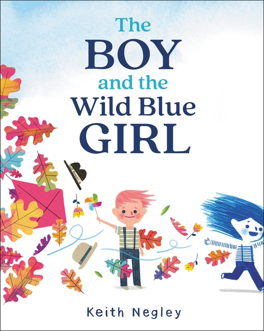 The Boy and the Wild Blue Girl by Negley, Keith