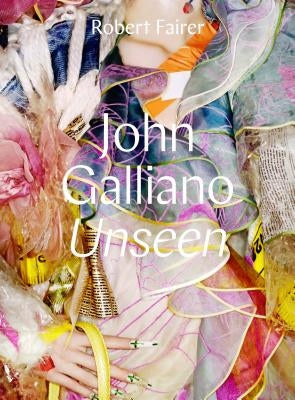 John Galliano: Unseen by Fairer, Robert