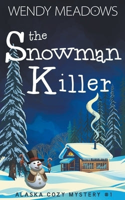 The Snowman Killer by Meadows, Wendy