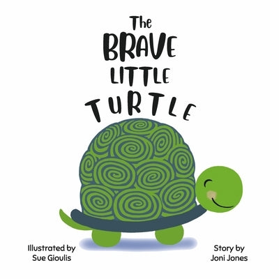 The Brave Little Turtle by Jones, Joni