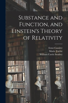 Substance and Function, and Einstein's Theory of Relativity by Cassirer, Ernst