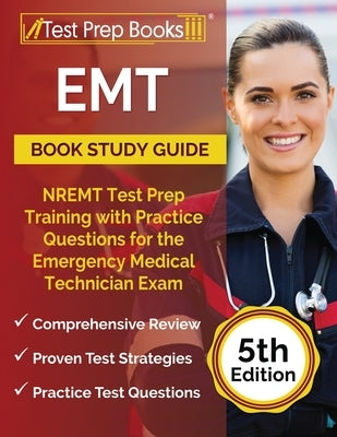 EMT Book Study Guide: NREMT Test Prep Training with Practice Questions for the Emergency Medical Technician Exam [5th Edition] by Rueda, Joshua