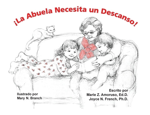 ¡La Abuela Necesita un Descanso! by Amoruso Edd, Marie Z.