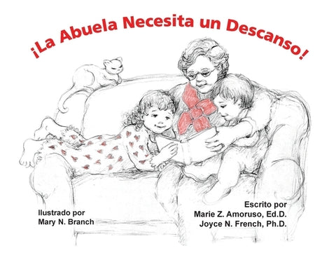 ¡La Abuela Necesita un Descanso! by Amoruso Edd, Marie Z.