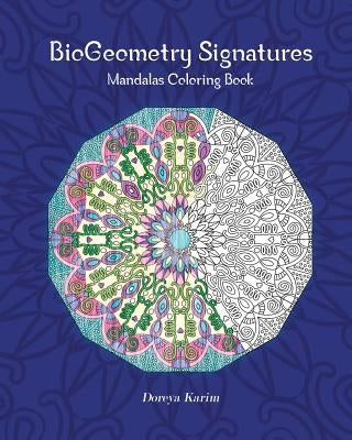 BioGeometry Signatures Mandalas Coloring Book by Karim, Doreya