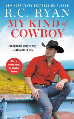 My Kind of Cowboy: Two Full Books for the Price of One by Ryan, R. C.