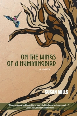 On the Wings of a Hummingbird by Mills, Susan