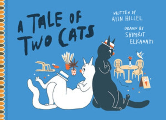 A Tale of Two Cats by Hillel, Ayin