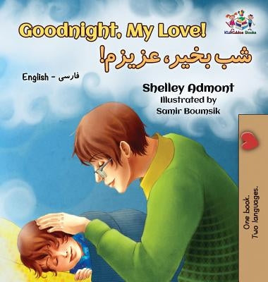 Goodnight, My Love!: English Farsi - Persian by Admont, Shelley