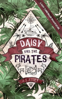 Daisy and the Pirates by Allen, J. T.