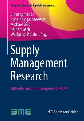 Supply Management Research: Aktuelle Forschungsergebnisse 2022 by Bode, Christoph