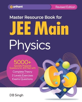Master Resource Book in Physics for JEE Main 2023 by Singh, Db