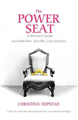 The Power Seat: A Women's Guide by Nepstad, Christina