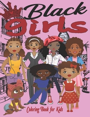 Black Girls Coloring Book for Kids: An African American Coloring Book For Girls by Printing, Laytus