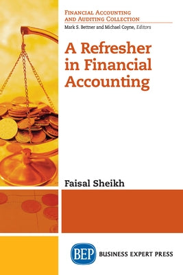 A Refresher in Financial Accounting by Sheikh, Faisal