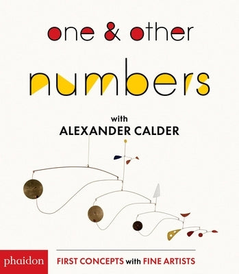 One & Other Numbers with Alexander Calder by Calder, Alexander