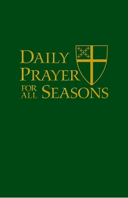 Daily Prayer for All Seasons Deluxe Edition by Standing Commission on Liturgy and Music