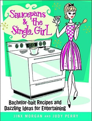 Saucepans and the Single Girl by Morgan, Jinx