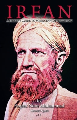 Irfan: A Seeker's Guide to Science of Observation by Muhammad, Faqeer Noor