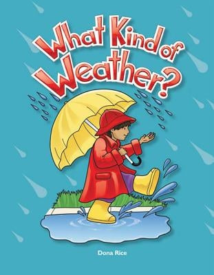 What Kind of Weather? by Herweck Rice, Dona