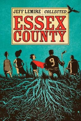 The Collected Essex County by Lemire, Jeff