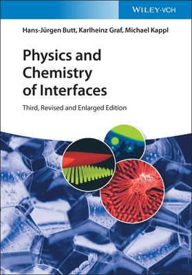 Physics and Chemistry of Interfaces by Butt, Hans-J&#252;rgen
