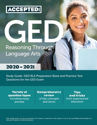 GED Reasoning Through Language Arts Study Guide: GED RLA Preparation Book and Practice Test Questions for the GED Exam by Accepted, Inc Exam Prep Team