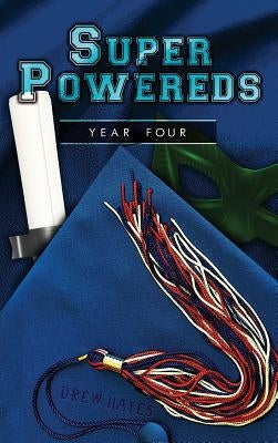 Super Powereds: Year 4 by Hayes, Drew