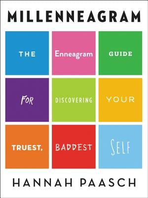 Millenneagram: The Enneagram Guide for Discovering Your Truest, Baddest Self by Paasch, Hannah