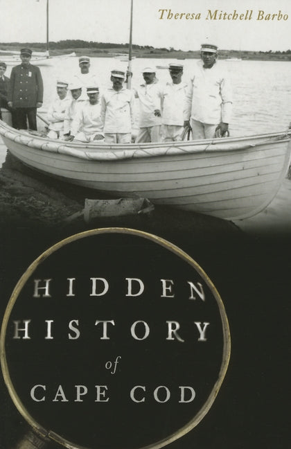 Hidden History of Cape Cod by Barbo, Theresa Mitchell