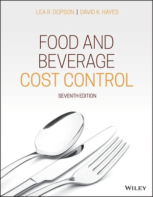 Food and Beverage Cost Control by Dopson, Lea R.