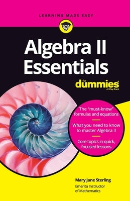 Algebra II Essentials For Dummies by Sterling, Mary Jane