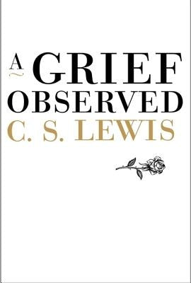 A Grief Observed by Lewis, C. S.