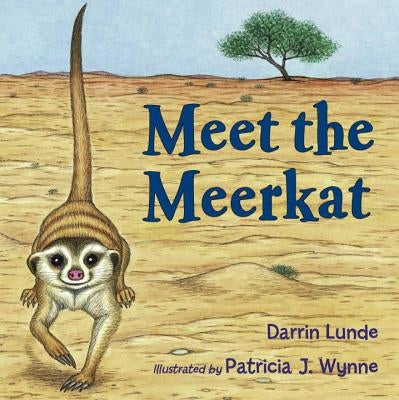 Meet the Meerkat by Lunde, Darrin
