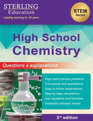 High School Chemistry: Questions & Explanations for High School Chemistry by Education, Sterling