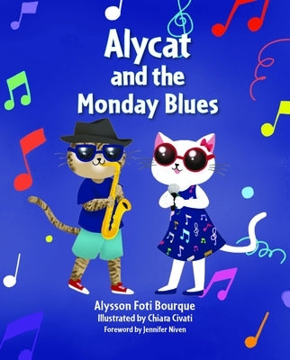 Alycat and the Monday Blues by Bourque, Alysson Foti