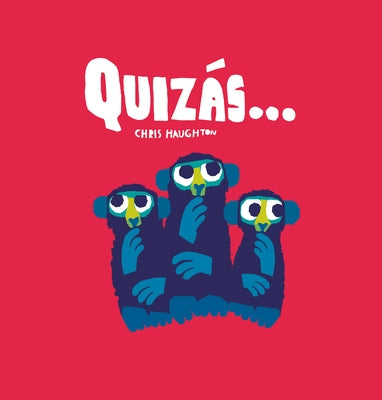 Quizás... by Haughton, Chris