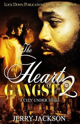 The Heart of a Gangsta 2: A City Under Seige by Jackson, Jerry