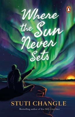 Where the Sun Never Sets by Changle, Stuti