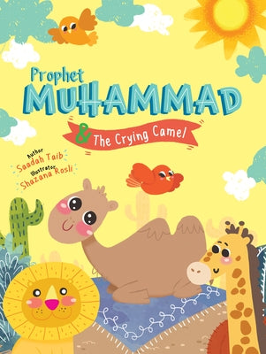 Prophet Muhammad and the Crying Camel Activity Book by Taib, Saadah